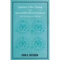 Ignition, Valve Timing and Automobile Electric Systems (Self-Starting and Lighting)