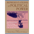 Representations of Political Power: Case Histories from Times of Change and Dissolving Order in the Ancient Near East
