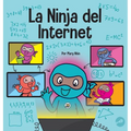 La Ninja del Internet: Un libro para niños sobre prácticas de aprendizaje virtual para el éxito de los estudiantes en línea