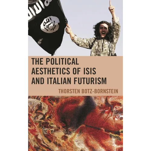 The Political Aesthetics of Isis and Italian Futurism
