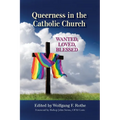 Queerness in the Catholic Church: Wanted, Loved, Blessed