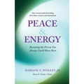 Peace & Energy: Becoming the Person You Always Could Have Been