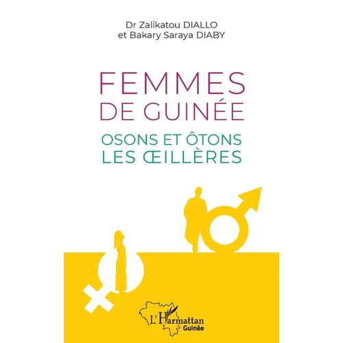 Femmes de Guinée: Osons et ôtons les oeillères