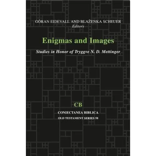 Enigmas and Images: Studies in Honor of Tryggve Mettinger