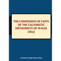 The Confession of Faith of the Calvinistic Methodists of Wales (1823)