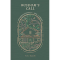 Wisdom's Call: 100 Meditations for a Life in Christ