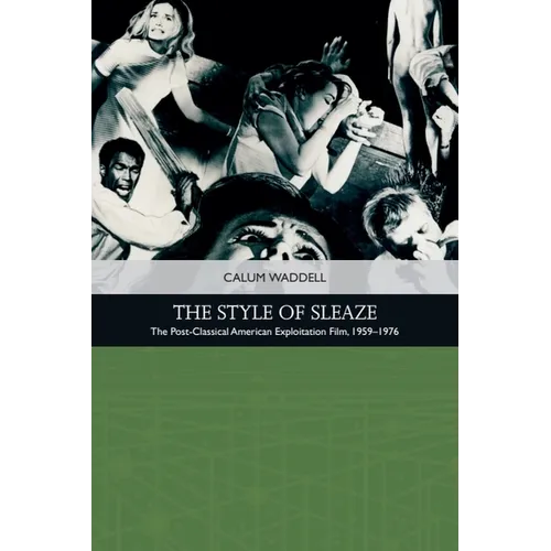 The Style of Sleaze: The American Exploitation Film, 1959 - 1977