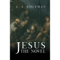 Jesus: The Novel
