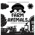 I See Farm Animals: Bilingual (English / German) (Englisch / Deutsch) A Newborn Black & White Baby Book (High-Contrast Design & Patterns) (Cow, Horse,