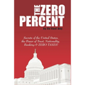 The ZERO Percent: Secrets of the United States, the Power of Trust, Nationality, Banking & ZERO TAXES!