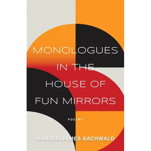 Monologues In the House of Fun Mirrors