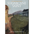 Sugarcane Saint: The First Book of Ruth
