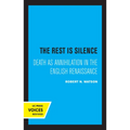 The Rest Is Silence: Death as Annihilation in the English Renaissance