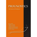 Prognostics: The Science of Making Predictions