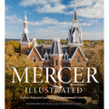 Mercer Illustrated: The Places, People, and Experiences of a Uniquely Impactful University