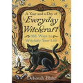A Year and a Day of Everyday Witchcraft: 366 Ways to Witchify Your Life