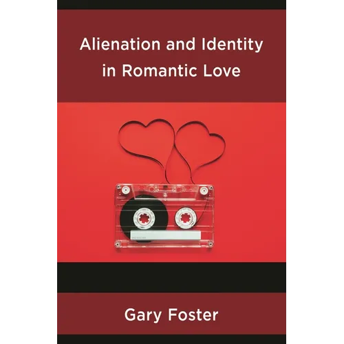 Alienation and Identity in Romantic Love