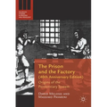 The Prison and the Factory (40th Anniversary Edition): Origins of the Penitentiary System