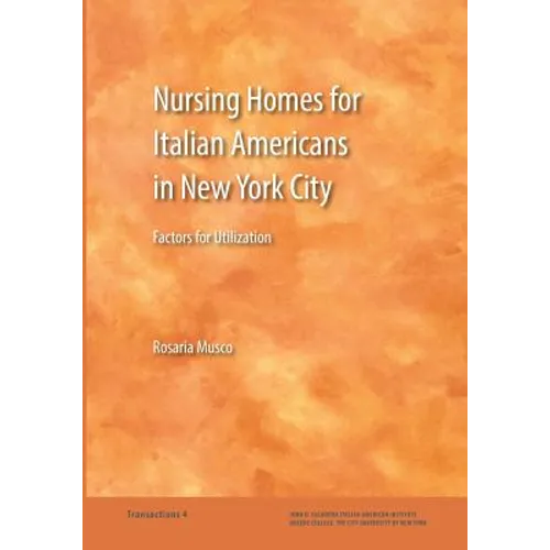 Nursing Homes for Italian Americans in New York City: Factors for Utilization