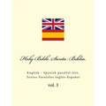 Holy Bible. Santa Biblia: English - Spanish Parallel Text. Textos Paralelos Inglés-Español