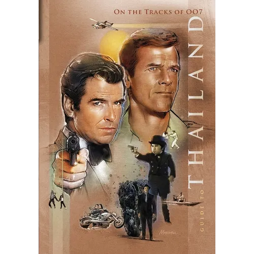 On the tracks of 007: Guide to Thailand: Revisiting the James Bond filming locations