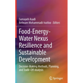 Food-Energy-Water Nexus Resilience and Sustainable Development: Decision-Making Methods, Planning, and Trade-Off Analysis