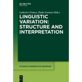 Linguistic Variation: Structure and Interpretation