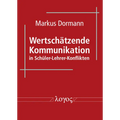 Wertschatzende Kommunikation in Schuler-Lehrer-Konflikten