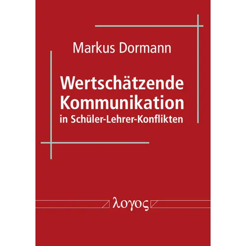 Wertschatzende Kommunikation in Schuler-Lehrer-Konflikten