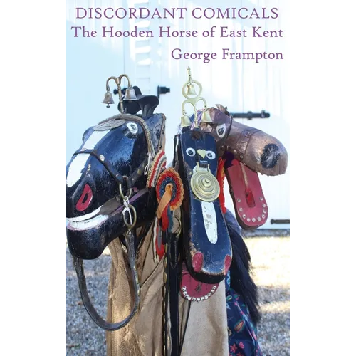 Discordant Comicals: The Hooden Horse of East Kent