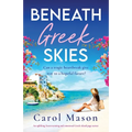 Beneath Greek Skies: An uplifting, heartwarming and emotional Greek island page-turner