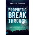 Prophetic Breakthrough: Decrees That Break Curses and Release Blessings