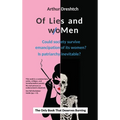 Of Lies and woMen: Could society survive emancipation of its women? Is patriarchy inevitable?