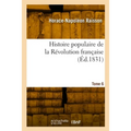 Histoire populaire de la Révolution française. Tome 6
