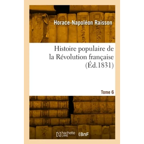 Histoire populaire de la Révolution française. Tome 6