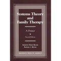 Systems Theory and Family Therapy: A Primer