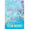 Dirty Little Midlife Debacle: A later-in-life romance