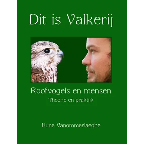Dit is Valkerij, Roofvogels en mensen, Theorie en praktijk