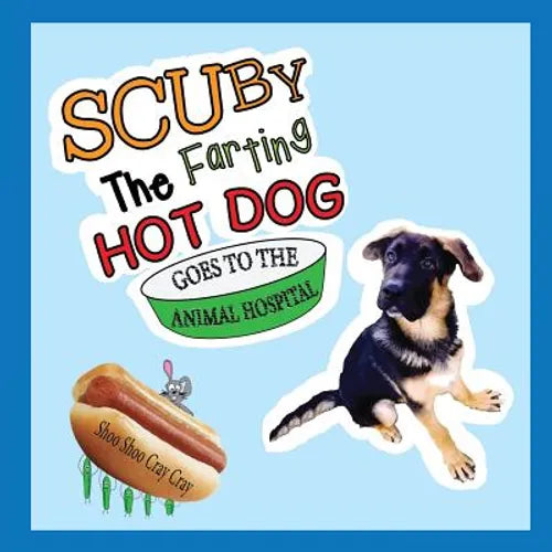 Scuby The Farting Hot Dog Goes To The Animal Hospital