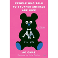 People Who Talk to Stuffed Animals Are Nice: Stories
