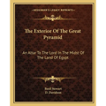 The Exterior Of The Great Pyramid: An Altar To The Lord In The Midst Of The Land Of Egypt