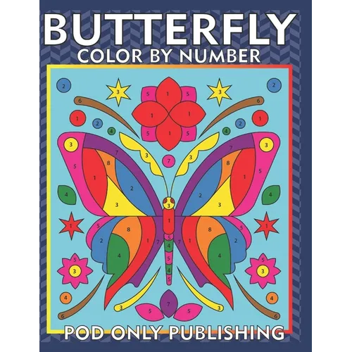 Butterfly Color by Number For Kids: Beautiful Coloring Book for Kids Ages 4-8