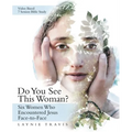 Do You See This Woman?: Six Women Who Encountered Jesus Face-To-Face
