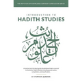 Introduction to Ḥadīth Studies: A concise text introducing the foundational topics covered in the field of Ḥadīth Studies includ