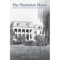 The Plantation House: Parallel Lives, Secrets Revealed: The Story of Adria and Elizabeth