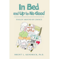 In Bed and Up to No Good: Foolin' Around by Choice