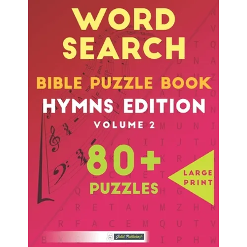 Word Search Bible Puzzle Book: Hymns Edition Volume 2: 80+ Large Print Puzzles For Adults And Kids