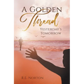 A Golden Thread: Yesterday's Tomorrow