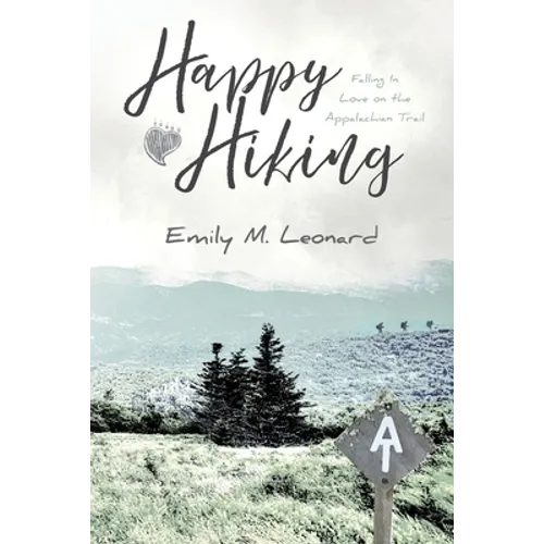 Happy Hiking: Falling in love on the Appalachian Trail