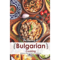 The Flavors of Bulgarian Cooking: Cookbook from the Depth of the Balkans